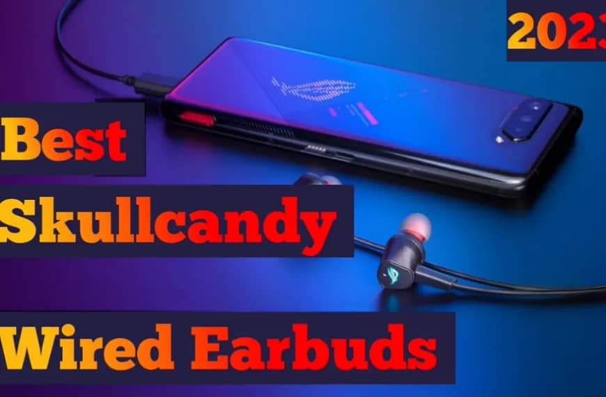 Best Skullcandy Wired Earbuds